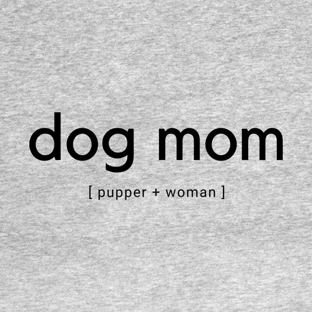 Dog Mom Pupper and Woman by DoggoLove